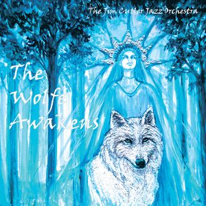 The Wolfe Awakens - The Jim Cutler Jazz Orchestra Album Cover - Artwork of Goddess and White Wolf in trees